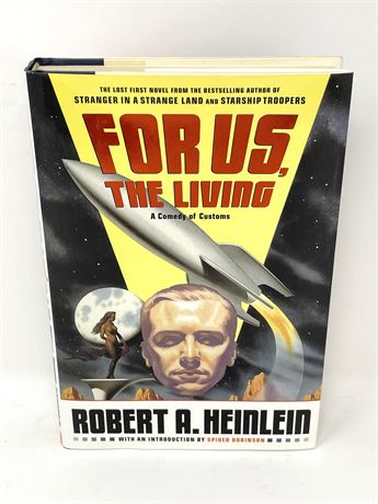 Robert A. Heinlin "For Us, The Living"