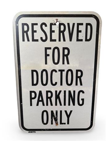 "Reserved for Doctor Parking Only" Metal Sign