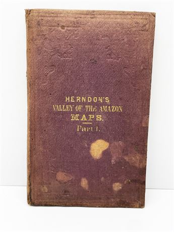 "Herndon's Valley of the Amazon Maps Part I"