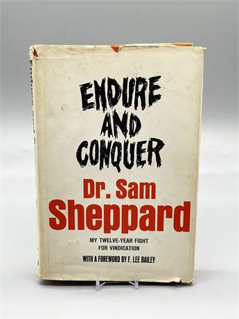 FIRST EDITION "Endure and Conquer" Dr. Sam Sheppard