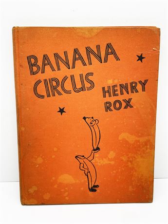 "Banana Circus" Henry Rox