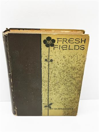 John Burroughs "Fresh Fields"
