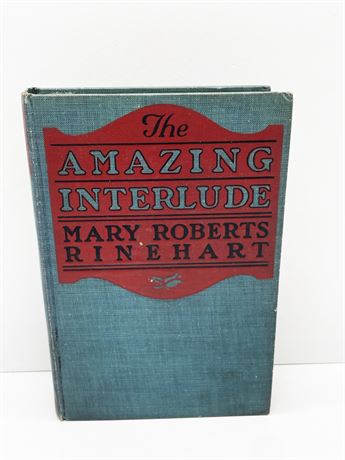 "The Amazing Interlude" Mary Roberts Rinehart