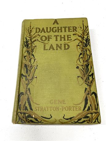 "A Daughter of the Land" Gene Stratton Porter