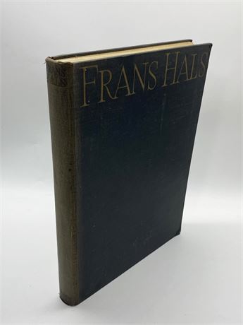 FIRST EDITION The Paintings of Frans Hals