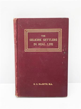 R.B. MacBeth "The Selkirk Settlers in Real Life"