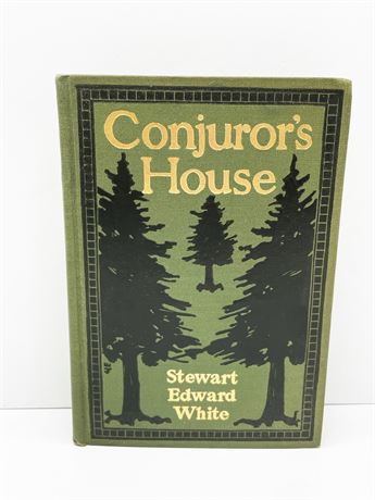 Stewart Edward White "Conjuror's House"